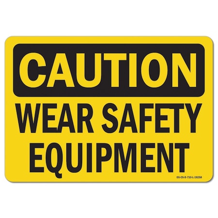 OSHA Caution Decal, Wear Safety Equipment, 5in X 3.5in Decal